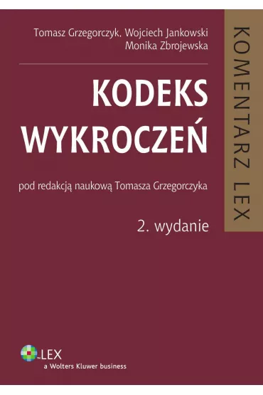 eBook Kodeks wykrocze�. Komentarz pdf epub - Monika Zbrojewska, Tomasz Grzegorczyk, Wojciech Jankowski