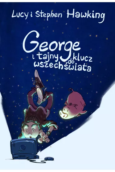 George i tajny klucz do wszech�wiata. George i kosmos. Tom 1 - Lucy Hawking, Stephen Hawking