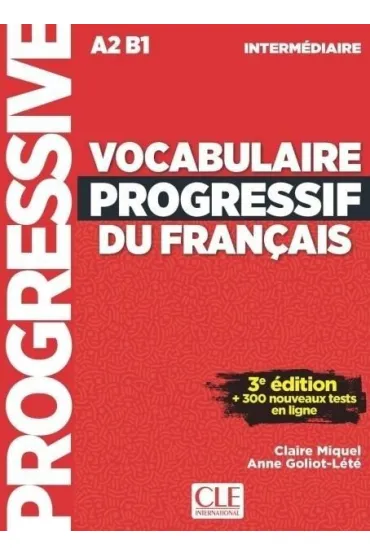 Vocabulaire Progressif Du Francais. 3e edition. A2 B1 - Anne Goliot-Lete, Claire Miquel