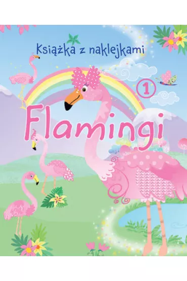 Flamingi. Ksi��ka z naklejkami 1