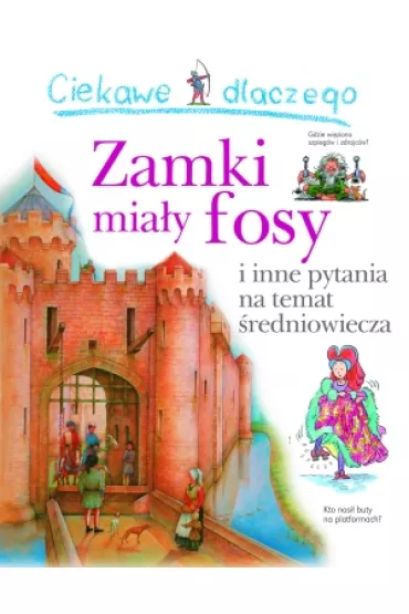 Ciekawe dlaczego zamki mia�y fosy