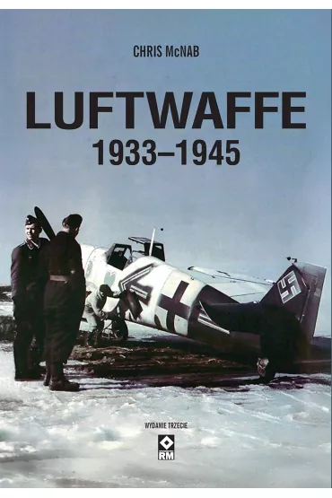 Luftwaffe 1933-1945 - Chris McNab