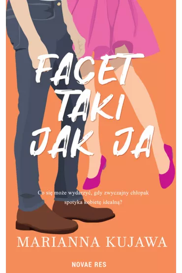 Facet taki jak ja - Marianna Kujawa