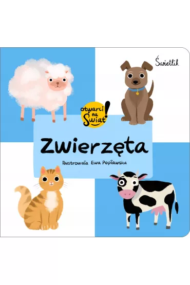 Zwierzta. Otwarci na wiat! - Magorzata Korbiel