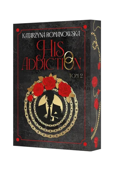 His Addiction. His Obsession. Tom 2 (barwione brzegi) - Katarzyna Romanowska