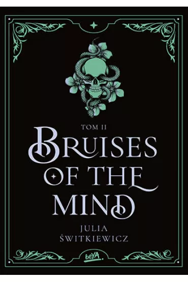 Bruises of the Mind. Tom II - Julia �witkiewicz
