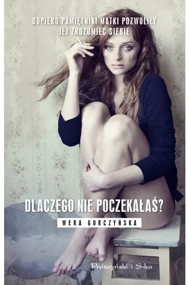 Dlaczego nie poczeka�a�? - Wera Gorczy�ska