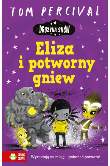 Dru�yna Sn�w. Eliza i potworny gniew - Tom Percival