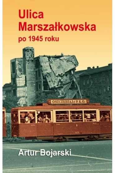 eBook Ulica Marsza�kowska po 1945 roku pdf - Artur Bojarski