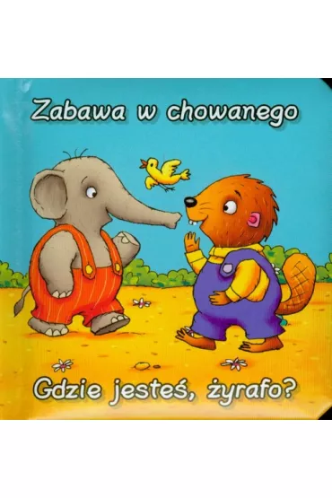 Zabawa w chowanego Gdzie jeste� �yrafo?
