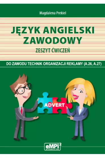 J�zyk angielski zawodowy – zeszyt �wicze� dla technika organizacji reklamy (kwalifikacja A.26 i A.27) - Magdalena Prekiel