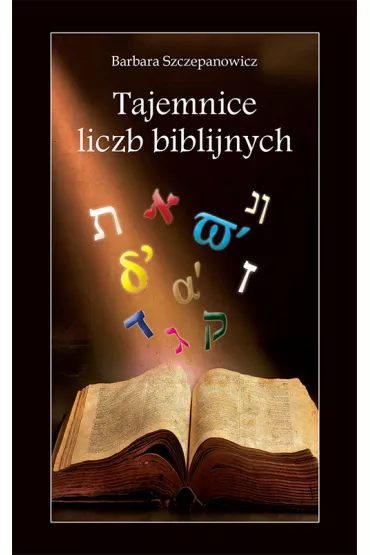 Tajemnice liczb biblijnych - Barbara Szczepanowicz
