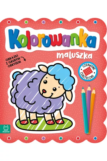 KOLOROWANKA MALUSZKA. OBRAZKI Z GRUBYM OBRYSEM. CZERWONE CIASTECZKO