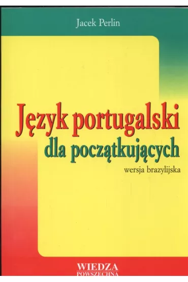 J�zyk portugalski dla pocz�tkuj�cych - Jacek Perlin
