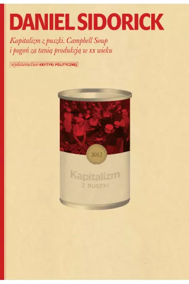 Kapitalizm z puszki. - Daniel Sidorick