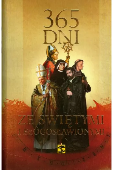 365 dni ze �wi�tymi i b�ogos�awionymi - Jadwiga Zi�ba