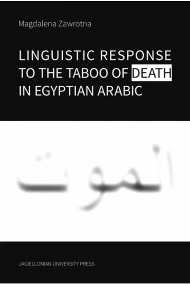 Linguistic Response to the Taboo of Death in Egyptian Arabic - Magdalena  Zawrotna