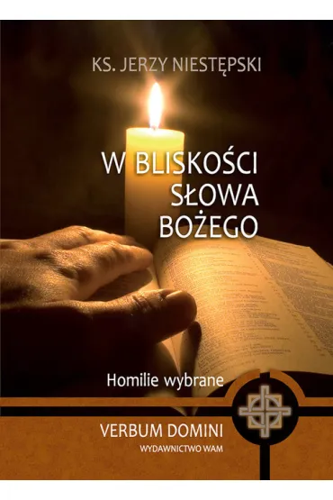 W blisko�ci s�owa Bo�ego - Jerzy Niest�pski