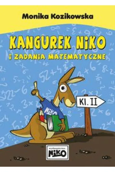 Kangurek NIKO i zadania matematyczne dla klasy 2 - Monika Kozikowska