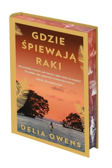 Gdzie �piewaj� raki. Edycja kolekcjonerska (barwione brzegi) - Delia Owens