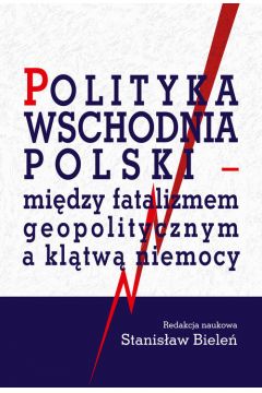 Polityka wschodnia Polski - midzy fatalizmem..
