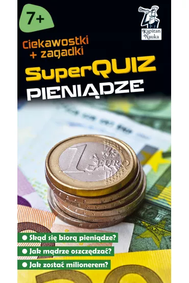 SuperQuiz. Pieni�dze. Kapitan Nauka - Ewa Tyralik, Iza Ka�mierczak