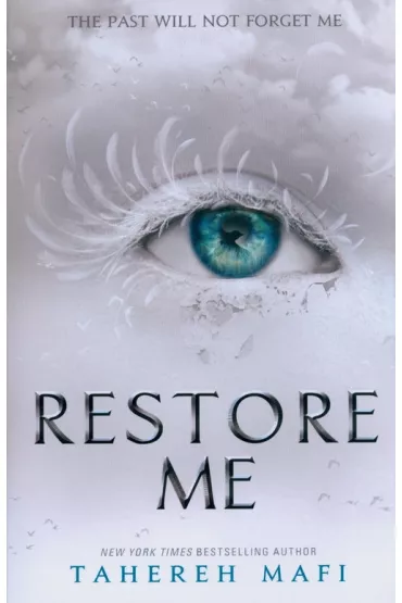 Restore Me - Tahereh Mafi