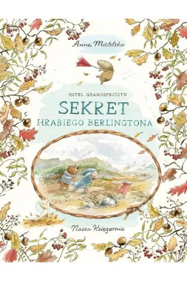 Sekret hrabiego Berlingtona. Hotel Grandspejszyn. Tom 2 - Anna Mietelska
