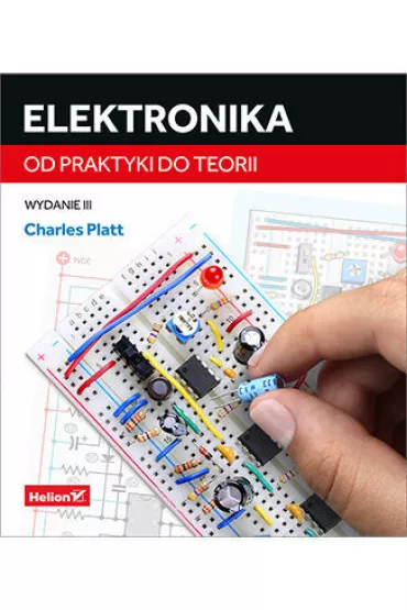 Elektronika. Od praktyki do teorii - Charles Platt