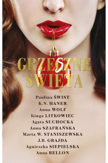 Grzeszne wita - K. N. Haner, Agata Suchocka, Anna Szafraska, Anna Bellon, Paulina wist, Agnieszka Siepielska, Marta W. Staniszewska, J. B. Grajda, Anna Wolf, Kinga Litkowiec