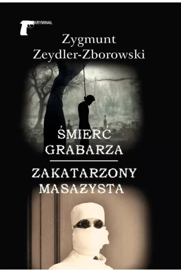 �mier� grabarza Zakatarzony masa�ysta - Zygmunt Zeydler Zborowski
