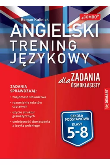 Angielski. Trening j�zykowy. Zadania dla �smoklasisty - Roman Kuliniak