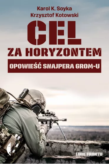 Cel za horyzontem. Opowie�� snajpera Gromu