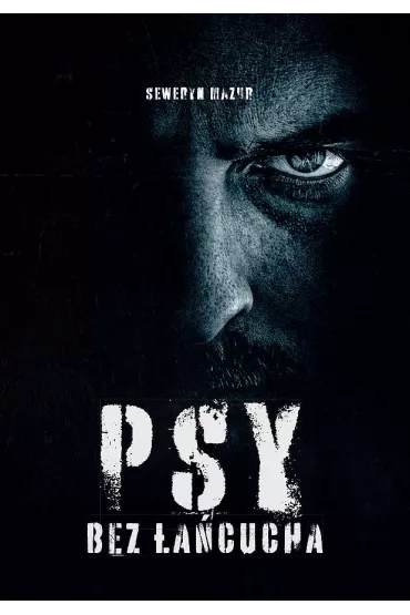 Psy bez �a�cucha - Seweryn Mazur
