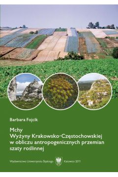 eBook Mchy Wyyny Krakowsko-Czstochowskiej w obliczu antropogenicznych przemian szaty rolinnej pdf