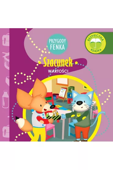 Przygody Fenka. Warto�ci. Szacunek