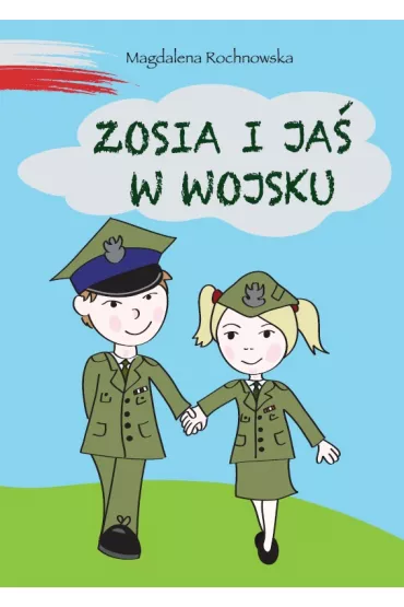 Zosia i Ja� w wojsku - Magdalena Rochnowska