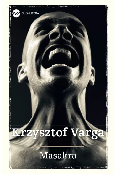 Masakra - Krzysztof Varga