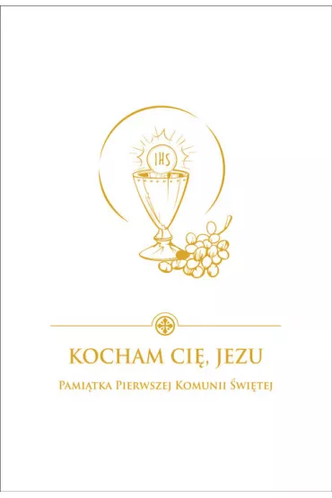 Kocham Ci� Jezu. Pami�tka Pierwszej Komunii �wi�tej - Damian Bryl