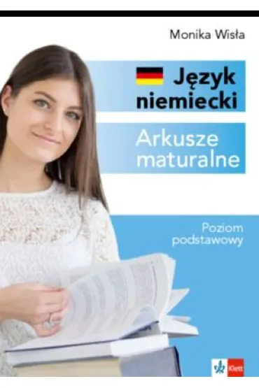 Arkusze maturalne J�zyki niemiecki - Monika  Wis�a