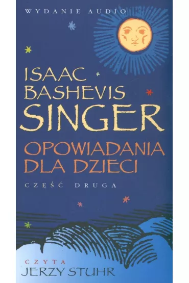 Audiobook Opowiadania dla dzieci. Cz�� druga CD - Isaak Bashevis Singer