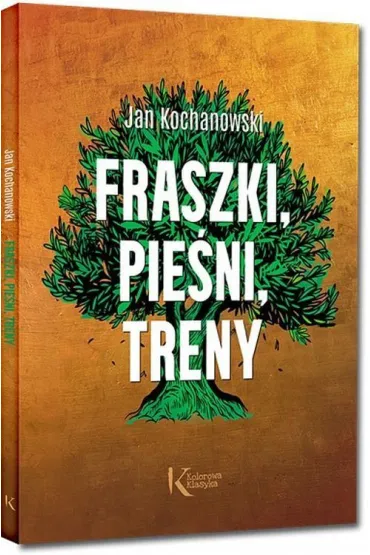 Fraszki, Pie�ni, Treny  Narodowe Czytanie 2025 - Jan Kochanowski