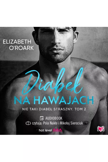 Audiobook Diabe� na Hawajach. Nie taki diabe� straszny. Tom 2 mp3 - Elizabeth O'Roark