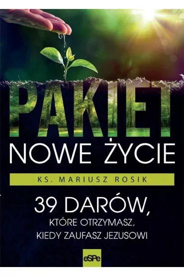 Pakiet Nowe �ycie. 39 dar�w, kt�re otrzymasz kiedy zaufasz Jezusowi - Mariusz Rosik
