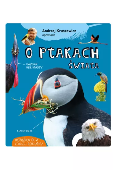 Andrzej Kruszewicz opowiada o ptakach �wiata - Andrzej Kruszewicz