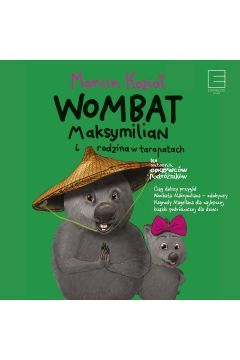 Audiobook Wombat Maksymilian i rodzina w tarapatach mp3