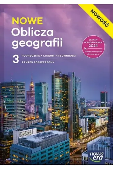 NOWE Oblicza geografii 3. Podr�cznik dla liceum og�lnokszta�c�cego i technikum. Zakres rozszerzony. Edycja 2026 - Marcin �witoniak, Marek Wi�ckowski, Roman Malarz, Teresa Wieczorek, Tomasz Karasiewicz