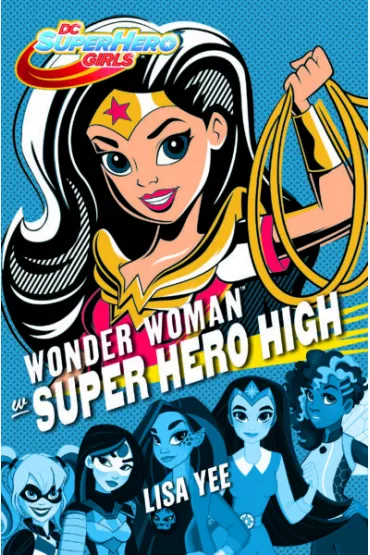 Wonder Woman w Super Hero High - Lisa Yee