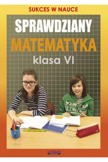 Sprawdziany. Matematyka. Gimnazjum Klasa 6 - Agnieszka Figat-Jeziorska
