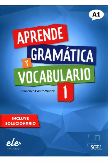 Aprende Gram�tica Y Vocabulario 1 A1 - Francisca Castro Viudez